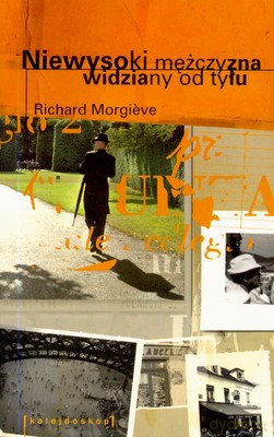 Niewysoki Mężczyzna Widziany Od Tyłu - Richard Morgieve [KSIĄŻKA]