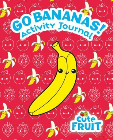Go Bananas! Activity Journal Cute Fruit - Scholastic, [KSIĄŻKA]