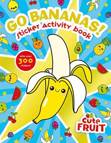 Go Bananas! Sticker Activity Book Cute Fruit - Scholastic, [KSIĄŻKA]