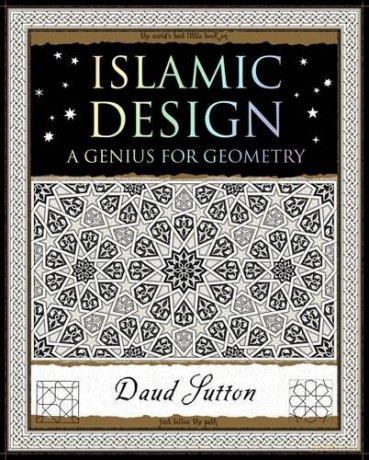 Islamic Design: A Genius For Geometry - Daud Sutton [KSIĄŻKA]