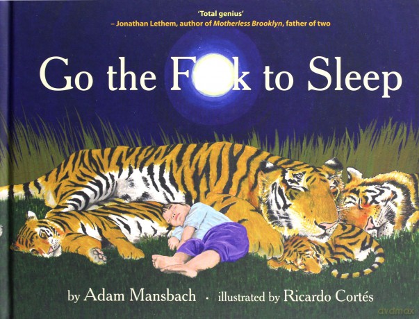 Go the F**k to Sleep - Adam Mansbach [KSIĄŻKA]