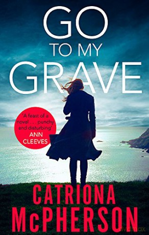 Go to my Grave - Catriona McPherson [KSIĄŻKA]