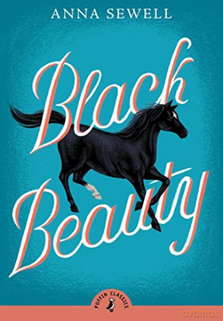 Black Beauty: Anna Sewell (Puffin Classics) - Anna Sewell [KSIĄŻKA]