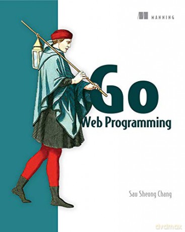 Go Web Programming - Sau Sheong Chang [KSIĄŻKA]