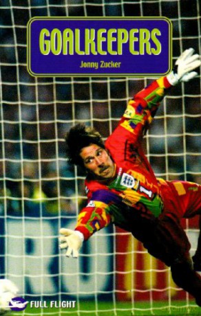 Goalkeepers Full Flight Variety - Jonny Zucker [KSIĄŻKA]