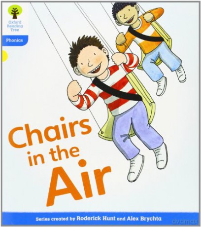 Oxford Reading Tree: Level 3: Floppy's Phonics Fiction: Chairs In The Air (Floppy's Phonics - New Edition 2011) - Roderick Hunt [KSIĄŻKA]