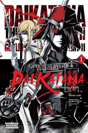 Goblin Slayer Side Story II: Dai Katana, Vol. 1 manga: The Singing Death Goblin Slayer Side Story II: Dai Katana Manga - Kumo Kagyu [KSIĄŻKA]