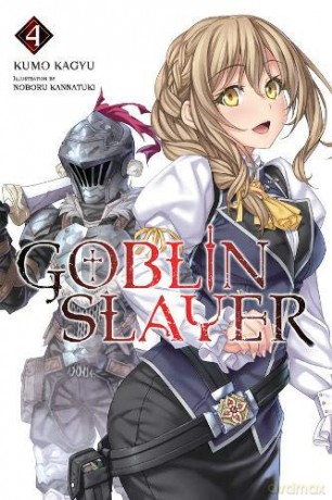 Goblin Slayer Vol. 4 light novel Goblin Slayer Light Novel - Kumo Kagyu [KSIĄŻKA]