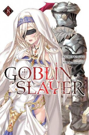 Goblin Slayer, Vol. 8 light novel Goblin Slayer Light Novel - Kumo Kagyu [KSIĄŻKA]