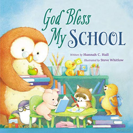 God Bless My School A God Bless Book - Hannah C. Hall [KSIĄŻKA]