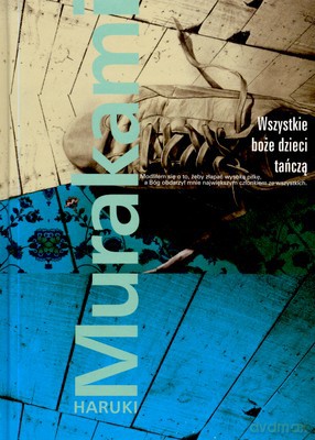Wszystkie Boże Dzieci Tańczą (wyd. 2007, twarda) - Haruki Murakami [KSIĄŻKA]