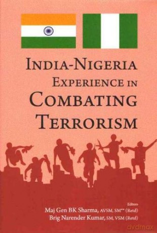 India-Nigeria Experience In Combating Terrorism - Maj Gen BK Sharma [KSIĄŻKA]