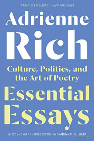 Essential Essays: Culture, Politics, And The Art Of Poetry - Adrienne Rich [KSIĄŻKA]