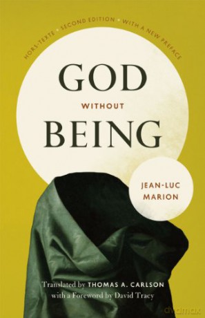God Without Being: Hors-Texte, Second Edition Religion and Postmodernism - Jean-Luc Marion [KSIĄŻKA]