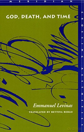 God, Death and Time Meridian: Crossing Aesthetics - Emmanuel Levinas [KSIĄŻKA]