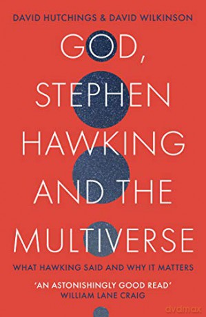 God, Stephen Hawking and the Multiverse: What Hawking said and why it matters - David Wilkinson [KSIĄŻKA]