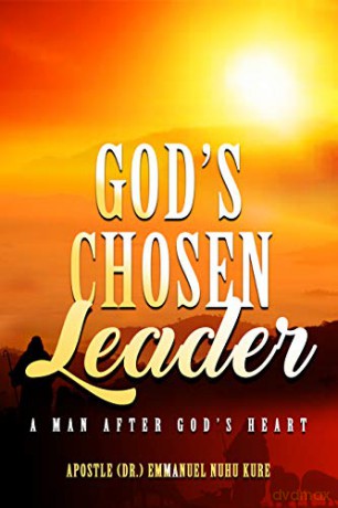 God's Chosen Leader: A Man After God's Heart - Emmanuel Nuhu Kure [KSIĄŻKA]