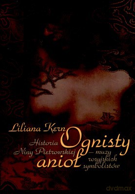 Ognisty Anioł Historia Niny Pietrowskiej - Liliana Kern [KSIĄŻKA]
