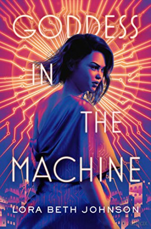 Goddess in the Machine - Lora Beth Johnson [KSIĄŻKA]