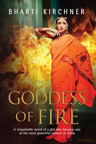 Goddess of Fire: A Historical Novel Set in 17th Century India Large Print - Bharti Kirchner [KSIĄŻKA]