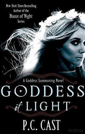 Goddess Of Light: Number 3 in series Goddess Summoning - P C Cast [KSIĄŻKA]