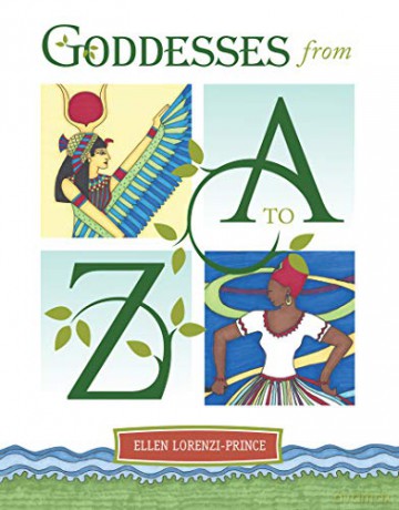 Goddesses from A to Z - Ellen Lorenzi-Prince [KSIĄŻKA]