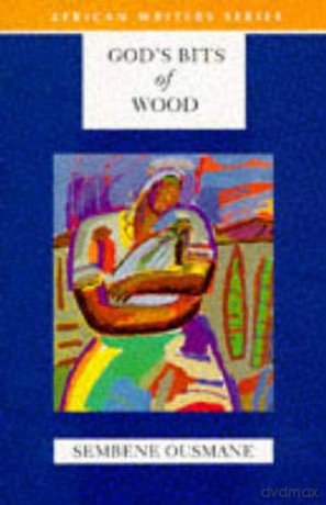 God's Bits of Wood Heinemann African Writers Series - Sembene Ousmane [KSIĄŻKA]