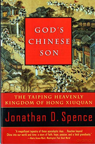 God's Chinese Son: The Taiping Heavenly Kingdom of Hong Xiuquan - Jonathan D Spence [KSIĄŻKA]