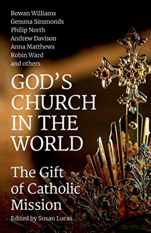 God's Church in the World: The Gift of Catholic Mission - Andrew Davison [KSIĄŻKA]