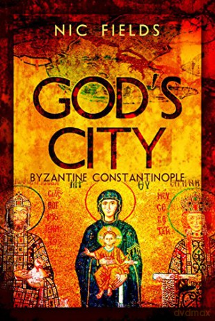 God's City: Byzantine Constantinople - Fields [KSIĄŻKA]
