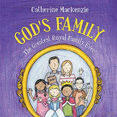 God's Family: The Greatest Royal Family Ever - Catherine MacKenzie [KSIĄŻKA]