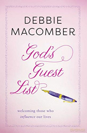 God's Guest List: Welcoming Those Who Influence Our Lives - Debbie Macomber [KSIĄŻKA]