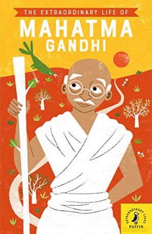 The Extraordinary Life Of Mahatma Gandhi (Extraordinary Lives) - Chitra Soundar [KSIĄŻKA]
