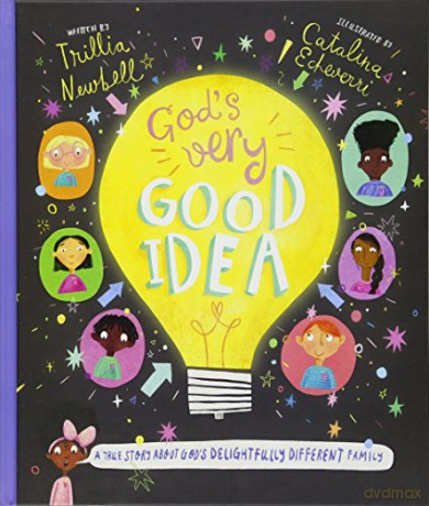 God's Very Good Idea: A True Story of God's Delightfully Different Family Tales that Tell the Truth - Trillia Newbell [KSIĄŻKA]