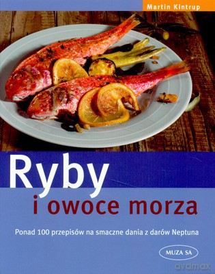 Ryby I Owoce Morza (twarda) - Martin Kintrup [KSIĄŻKA]