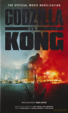 Godzilla vs. Kong: The Official Movie Novelisation - Greg Keyes [KSIĄŻKA]