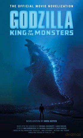 Godzilla: King of the Monsters: The Official Movie Novelization - Greg Keyes [KSIĄŻKA]