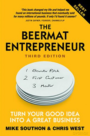 The Beermat Entrepreneur: Turn Your Good Idea Into A Great Business - Mike Southon [KSIĄŻKA]