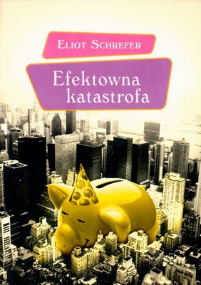 Efektowna Katastrofa - Eliot Scherefer [KSIĄŻKA]