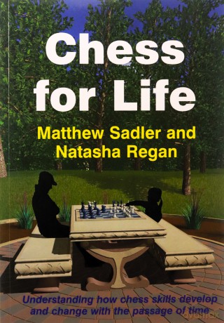 Chess For Life - Matthew Sadler [KSIĄŻKA]