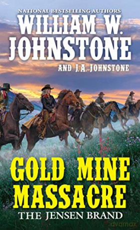 Gold Mine Massacre: 4 Jensen Brand - Johnstone William [KSIĄŻKA]