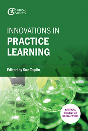 Innovations In Practice Learning (Critical Skills For Social Work) - Sue Taplin [KSIĄŻKA]