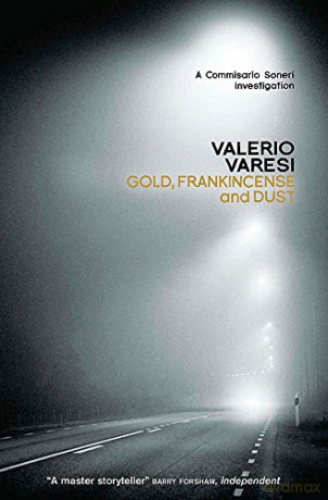 Gold, Frankincense and Dust: A Commissario Soneri Investigation - Valerio Varesi [KSIĄŻKA]