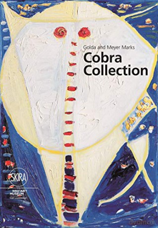 Golda and Meyer Marks: Cobra Collection: NSU Art Museum Fort Lauderdale - Katja Weitering [KSIĄŻKA]
