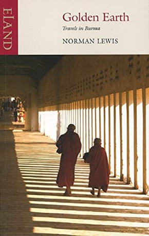 Golden Earth: Travels in Burma - Norman Lewis [KSIĄŻKA]