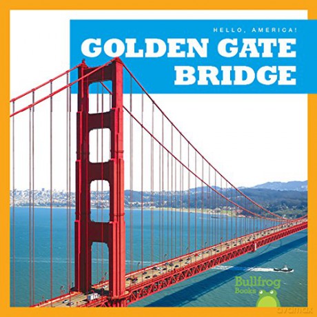 Golden Gate Bridge Hello, America! - Katherine Rawson [KSIĄŻKA]