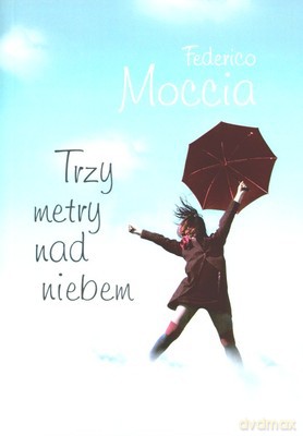 Trzy Metry Nad Niebem - Federico Moccia [KSIĄŻKA]