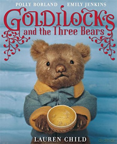 Goldilocks and the Three Bears - Lauren Child [KSIĄŻKA]