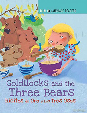 Goldilocks and the Three Bears: Ricitos De Oro Y Los Tres Osos Dual Language Readers - Anne Walter [KSIĄŻKA]