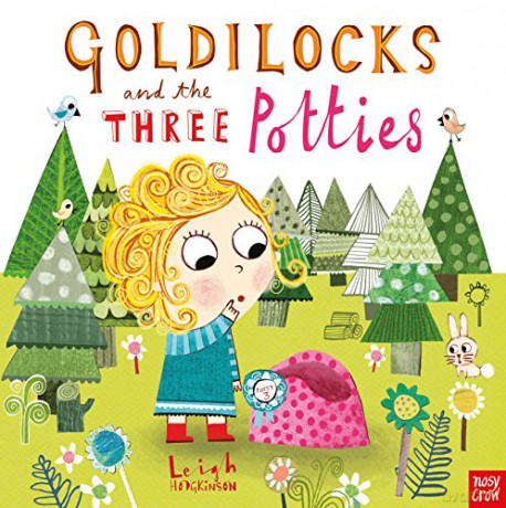 Goldilocks and the Three Potties - Leigh Hodgkinson [KSIĄŻKA]